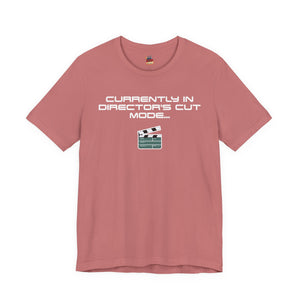 Unisex Acme Movie Store "Currently In Director's Cut Mode..." Exclusive Shirt