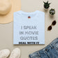 Acme Movie Store Exclusive Shirt "I Speak In Movie Quotes, Deal With It"